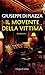 Il movente della vittima (L...