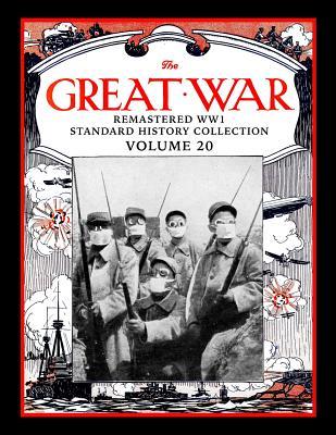 The Great War: Remastered WW1 Standard History Collection Volume 20