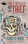 The Clockill and the Thief by Gareth Ward
