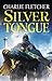 Silvertongue by Charlie Fletcher