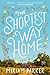 The Shortest Way Home: A Novel