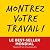 Montrez votre travail !