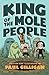 King of the Mole People (bo...