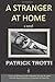 A Stranger at Home: A novel