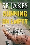 Running on Empty by S.E. Jakes Running on Empty by S.E. Jakes