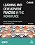 Learning and Development Practice in the Workplace