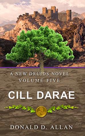 Cill Darae (A New Druids Series Book 5)