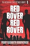 Red Rover, Red Rover by Perry Elisabeth Kirkpatrick