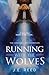Running with the Wolves (The Chronopoint Chronicles)