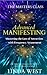 Advanced Manifesting With Frequencies: The Masters Class
