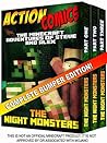 Action Comics Boxset: The Minecraft Adventures of Steve and Alex: The Night Monsters - Complete Boxset Edition (Parts 1, 2 & 3) (Minecraft Steve and Alex Adventures Boxset Series)