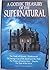 The Gothic Treasury of the Super Natural: Six Novels