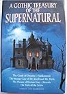 The Gothic Treasury of the Super Natural: Six Novels