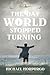 The Day the World Stopped T...