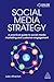 Social Media Strategy: A Practical Guide to Social Media Marketing and Customer Engagement