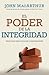 Poder de la integridad, El (Spanish Edition)