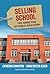 Selling School: The Marketi...