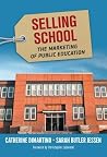 Selling School: The Marketing of Public Education