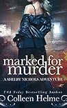 Marked for Murder by Colleen Helme Marked for Murder by Colleen Helme
