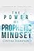 The Power of a Prophetic Mindset