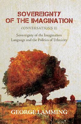 SOVEREIGNTY OF THE IMAGINATION: CONVERSATIONS III