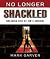 No Longer Shackled: Breakin...