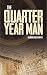 The Quarter Year Man by Eldon Callaway