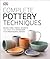 Complete Pottery Techniques by D.K. Publishing Complete Pottery Techniques by D.K. Publishing