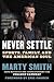 Never Settle: Sports, Famil...