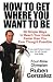 How to Get Where You Want to Be