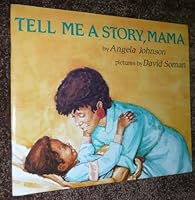 Tell Me A Story Mama by Angela Johnson