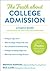 The Truth about College Admission: A Family Guide to Getting In and Staying Together