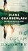 The Dream Daughter A Novel by Diane Chamberlain