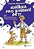 Knížka pro zvídavé děti aneb Jak se v minulosti žilo v Čechác... by Stanislava Jarolímková