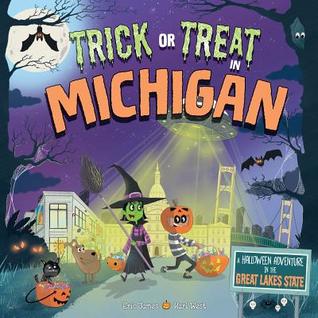 Trick or Treat in Michigan: A Halloween Adventure In The Great Lakes State (Hardcover)