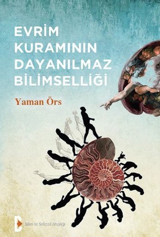 Evrim Kuramının Dayanılmaz Bilimselliği (Paperback)