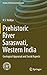 Prehistoric River Saraswati, Western India: Geological Appraisal and Social Aspects (Society of Earth Scientists Series)