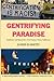 Gentrifying Paradise by James R.  Smith