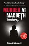 Murder at Macbeth by Samantha  Goodwin