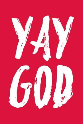 Yay God: Guitar Tab Notebook 6”x9” 120 Pages