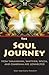 The Soul Journey: How Shamanism, Santeria, Wicca, and Charisma are Connected