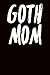 Goth Mom: Guitar Tab Notebo...