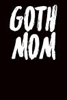Goth Mom: Guitar Tab Notebook 6”x9” 120 Pages