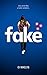 Fake: Una cuenta falsa, un ...