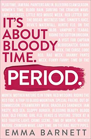 Period. It's About Bloody Time (Kindle Edition)
