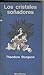 Los cristales soñadores by Theodore Sturgeon