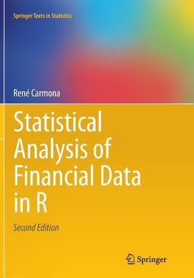 Statistical Analysis of Financial Data in R (Springer Texts in Statistics)