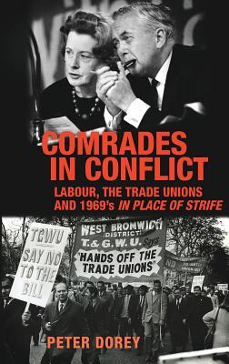 Comrades in conflict: Labour, the trade unions and 1969's In Place of Strife