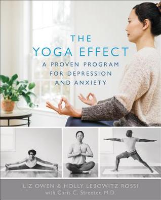 The Yoga Effect: A Proven Program for Depression and Anxiety (Paperback)
