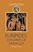 Euripides: Children of Heracles (Companions to Greek and Roman Tragedy)
